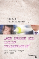 Gisela Friedrichsen Gerichtsreportagen 2005-2016